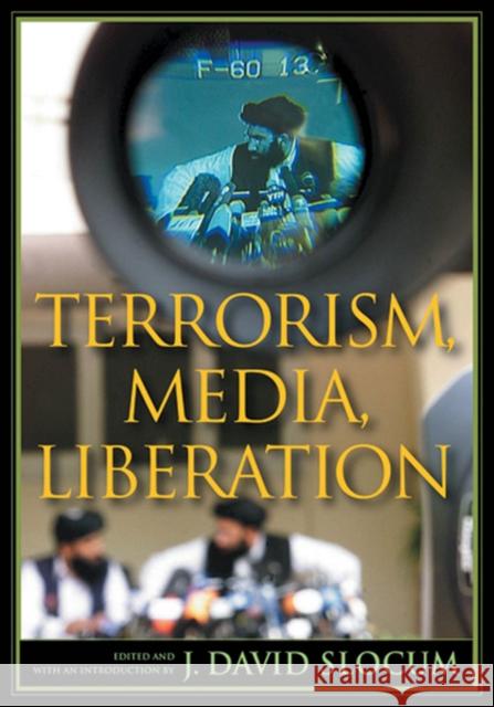 Terrorism, Media, Liberation J. David Slocum 9780813536088 Rutgers University Press