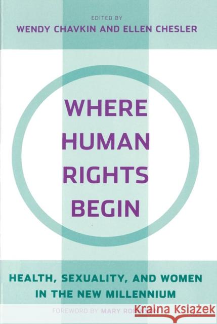 Where Human Rights Begin Chavkin, Wendy 9780813536576 Rutgers University Press