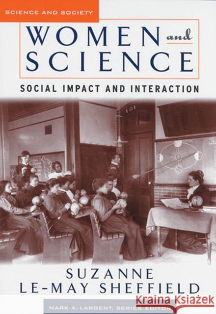 Women and Science: Social Impact and Interaction Sheffield, Suzanne 9780813537375