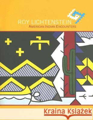 Roy Lichtenstein: American Indian Encounters Stavitsky, Gail 9780813537382