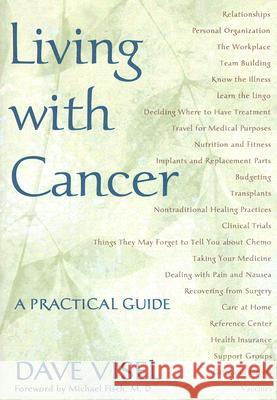 Living with Cancer: A Practical Guide Visel, Dave 9780813538204 Rutgers University Press