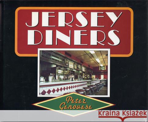 Jersey Diners Peter Genouese 9780813538761 Rivergate Books