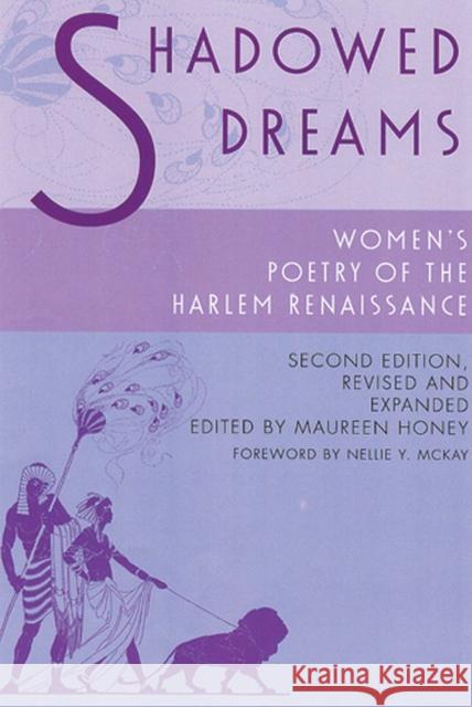 Shadowed Dreams: Women's Poetry of the Harlem Renaissance McKay, Nellie 9780813538860 Rutgers