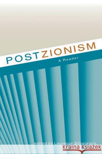Postzionism: A Reader Silberstein, Laurence 9780813543475 Rutgers University Press