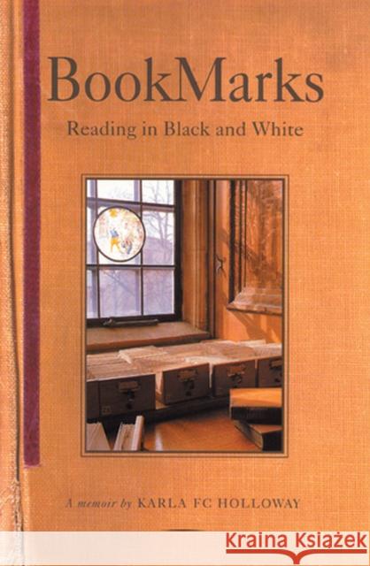 Bookmarks: Reading in Black and White, First Paperback Edition Holloway, Karla F. C. 9780813543512