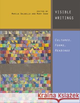 Visible Writings: Cultures, Forms, Readings Dalbello, Marija 9780813548838