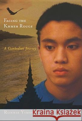 Facing the Khmer Rouge: A Cambodian Journey Yimsut, Ronnie 9780813551524 Rutgers University Press