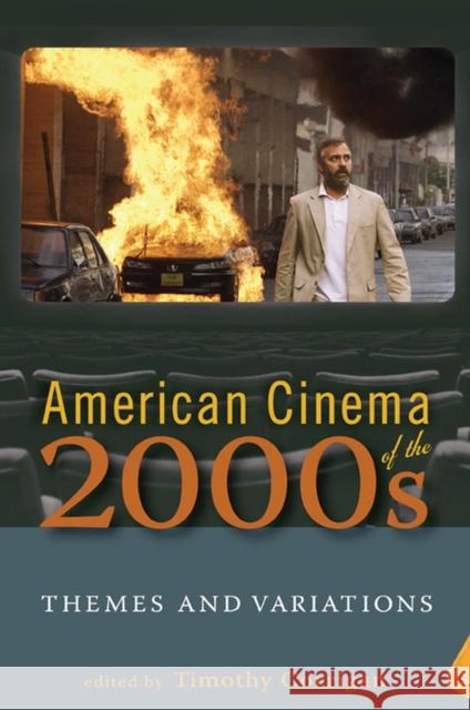 American Cinema of the 2000s: Themes and Variations Corrigan, Timothy 9780813552828