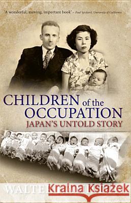 Children of the Occupation: Japan's Untold Story Hamilton, Walter 9780813561004