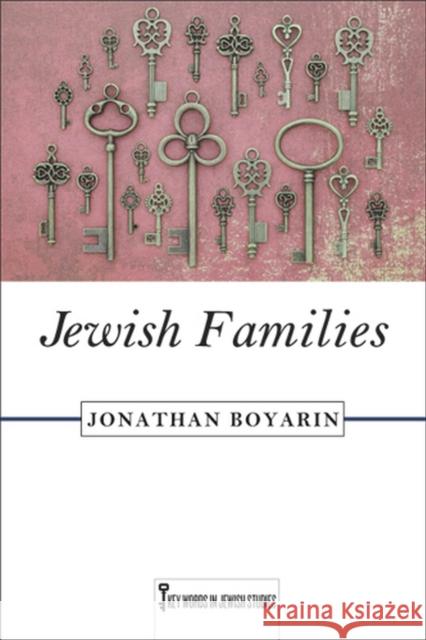 Jewish Families: Volume 4 Boyarin, Jonathan 9780813562919 Rutgers University Press