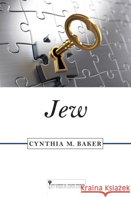 Jew Cynthia M. Baker 9780813563022 Rutgers University Press