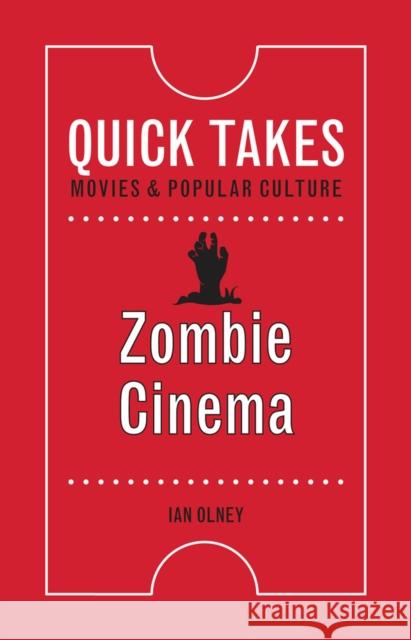 Zombie Cinema Ian Olney 9780813579474 Rutgers University Press