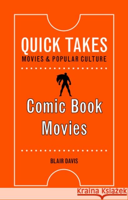 Comic Book Movies Blair Davis 9780813588773 Rutgers University Press