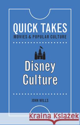 Disney Culture John Wills 9780813589138 Rutgers University Press