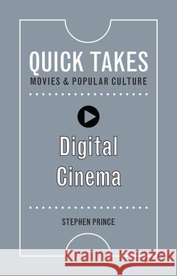 Digital Cinema Stephen Prince 9780813596266 Rutgers University Press