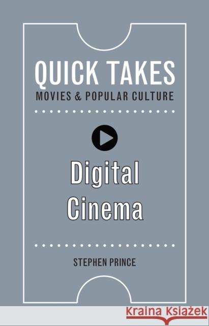 Digital Cinema Stephen Prince 9780813596273 Rutgers University Press