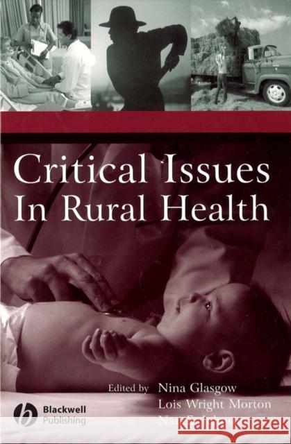 Critical Issues in Rural Health Glasgow, Nina 9780813800103