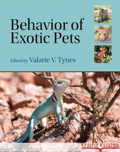 Behavior of Exotic Pets Valarie V Tynes 9780813800783
