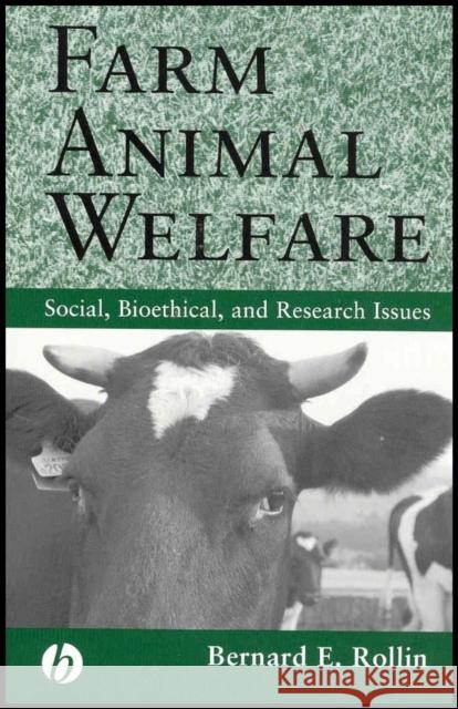 Farm Animal Welfare: Social, Bioethical, and Research Issues Rollin, Bernard E. 9780813801919