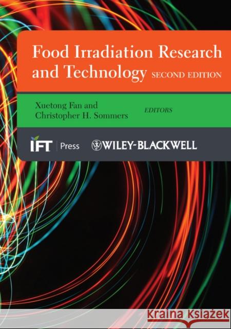 Food Irradiation Research and Technology Christopher H. Sommers Xuetong Fan 9780813802091 Wiley-Blackwell