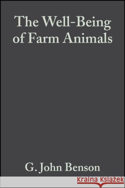 The Well-Being of Farm Animals: Challenges and Solutions Benson, G. John 9780813804736 Blackwell Publishers