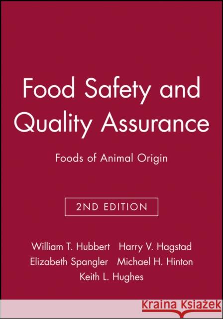 Food Safety and Quality Assurance: Foods of Animal Origin Hubbert, William T. 9780813807140 Iowa State Press
