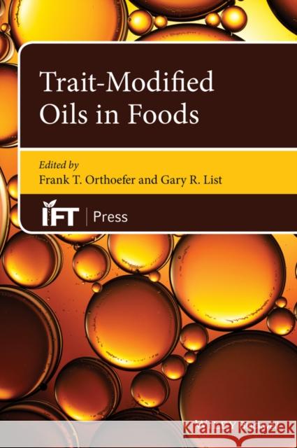 Trait-Modified Oils in Foods Orthoefer, Frank T. 9780813808727 John Wiley & Sons