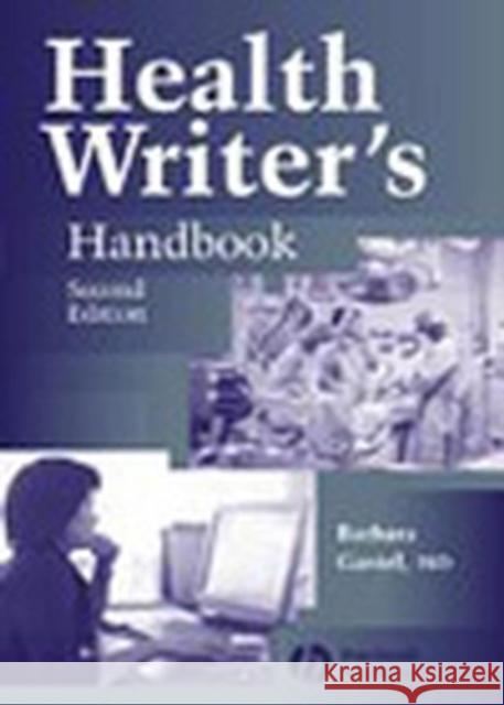 Health Writer's Handbook Gastel                                   Barbara Gastel 9780813812533 Blackwell Publishing Professional