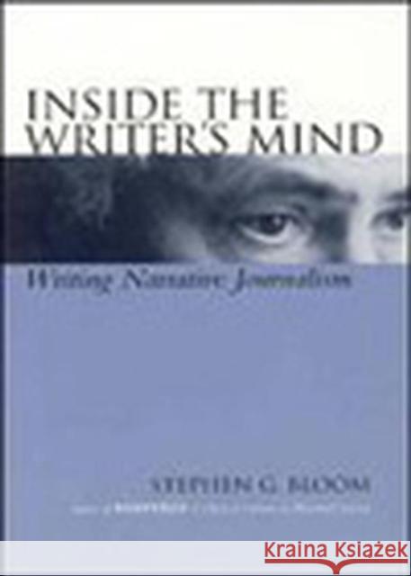 Inside Writers Mind Journalism Stephen G. Bloom 9780813817798 Iowa State Press