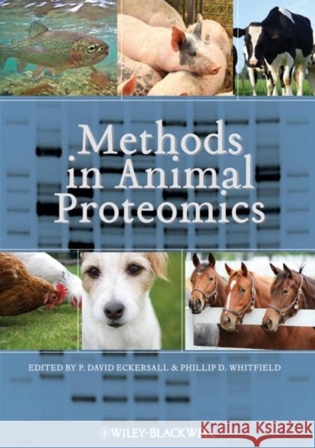 Methods in Animal Proteomics Whitfield, Philip D.|||Eckersall, David 9780813817910 