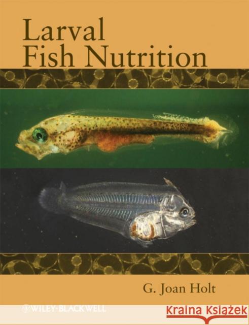 Larval Fish Nutrition  9780813817927 Iowa State University Press