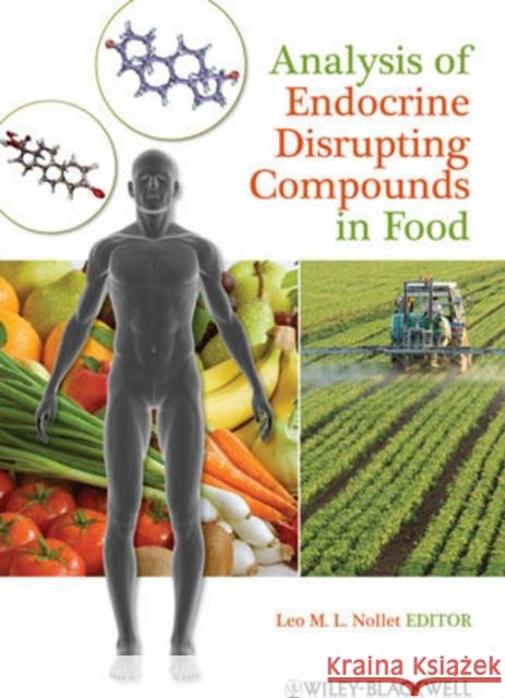 Analysis of Endocrine Disrupting Compounds in Food Leo M.L. Nollet PhD   9780813818160 