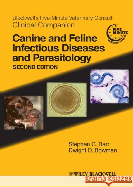 Blackwell's Five-Minute Veterinary Consult Clinical Companion: Canine and Feline Infectious Diseases and Parasitology Barr, Stephen C. 9780813820125