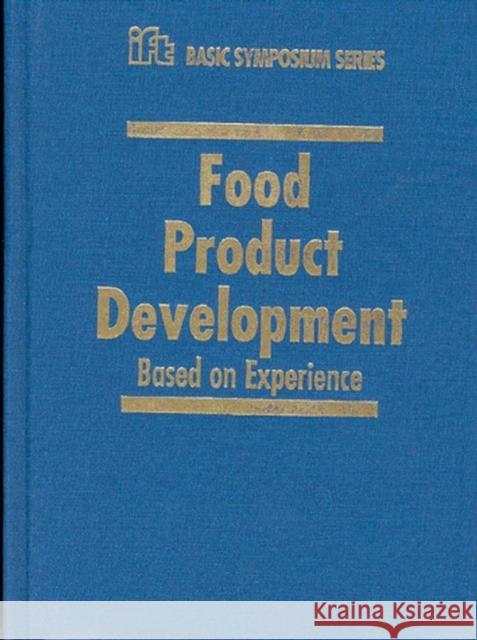 Food Product Development: Based on Experience Side, Catherine 9780813820293 Iowa State Press