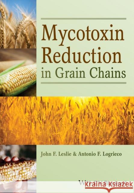 Mycotoxin Reduction in Grain Chains  9780813820835 John Wiley & Sons