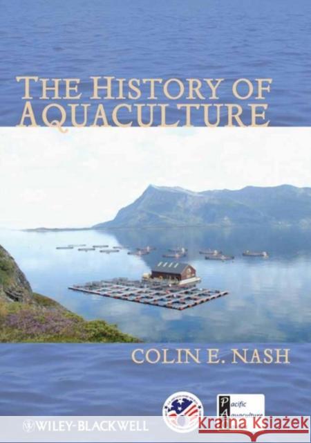 The History of Aquaculture Colin Nash   9780813821634 