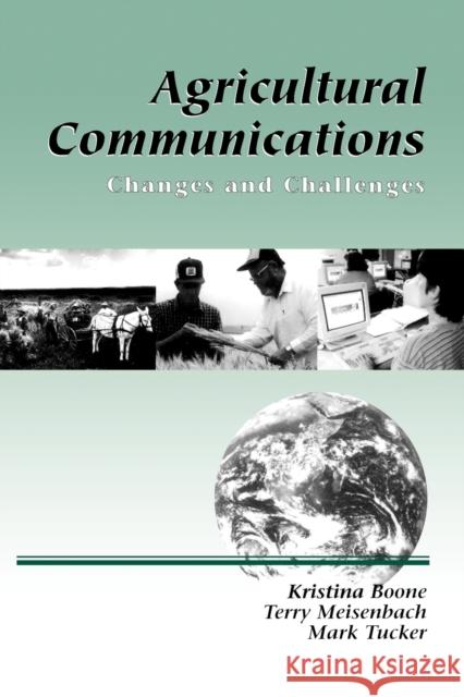 Agricultural Communications: Changes and Challenges Meisenbach, Terry 9780813821672 Iowa State Press