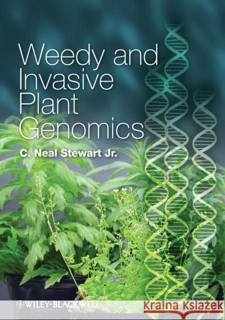 Weedy and Invasive Plant Genomics C. Neal Stewart 9780813822884 Wiley-Blackwell