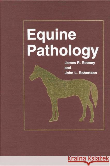 Equine Pathology James R. Rooney 9780813823348 Iowa State Press