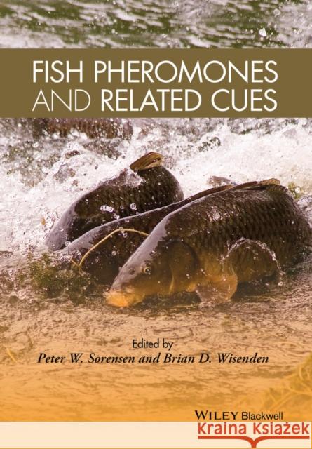 Fish Pheromones and Related Cues  9780813823867 John Wiley & Sons