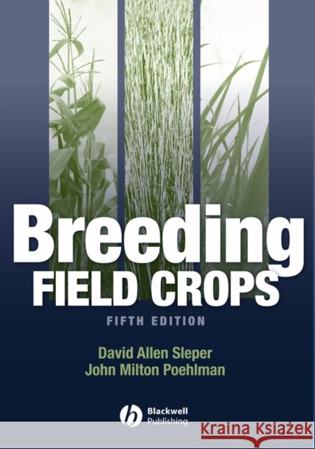 Breeding Field Crops David Alan Sleper John Milton Poehlman 9780813824284 Blackwell Publishing Professional