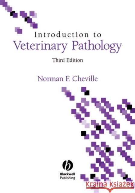 Introduction to Veterinary Pathology Norman F. Cheville 9780813824956 Blackwell Publishing Professional
