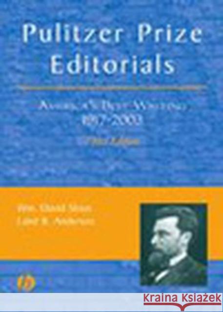 Pulitzer Prize Editorials: America's Best Writing, 1917 - 2003 Sloan, Wm David 9780813825441 Blackwell Publishing Professional