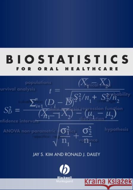 Biostatistics for Oral Healthcare Jay Kim Ronald, Jr. Dailey 9780813828183 Blackwell Publishers