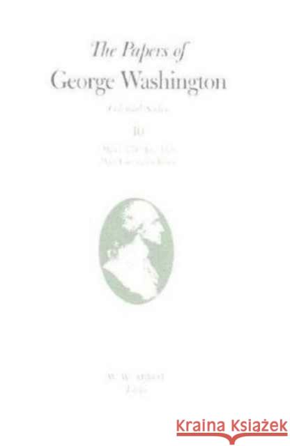 The Papers of George Washington: 1748-August 1755 Volume 1 Washington, George 9780813909127 University of Virginia Press