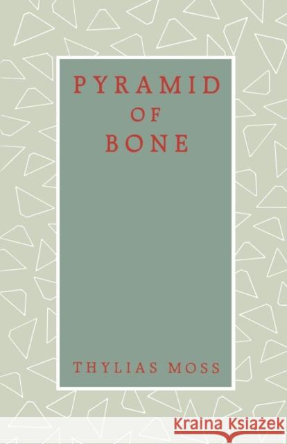 Pyramid of Bone Thylias Moss Charles H. Rowell 9780813912028