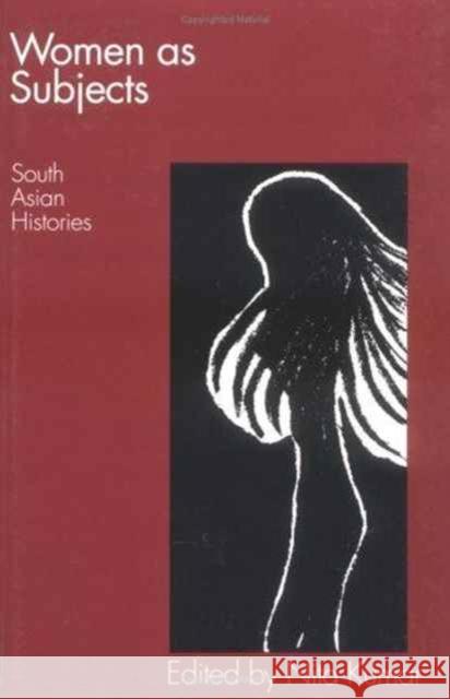 Women as Subjects: South Asian Histories Kumar, Nita 9780813915227