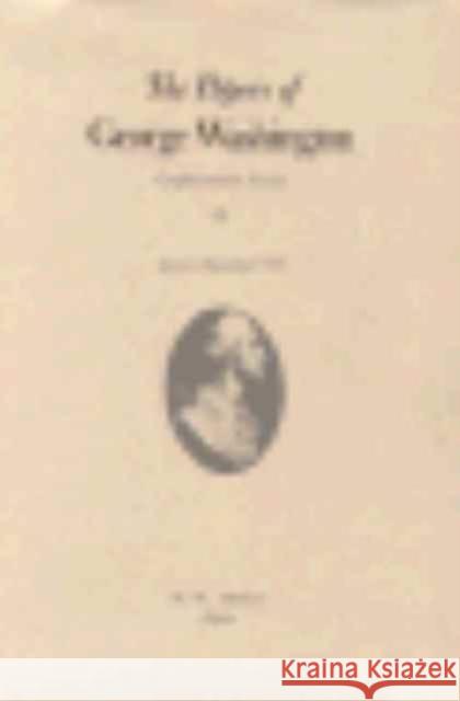 The Papers of George Washington: January-September 1788 Volume 6 Washington, George 9780813916842