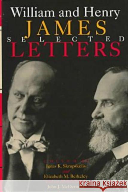 William and Henry James: Selected Letters James, William 9780813916941