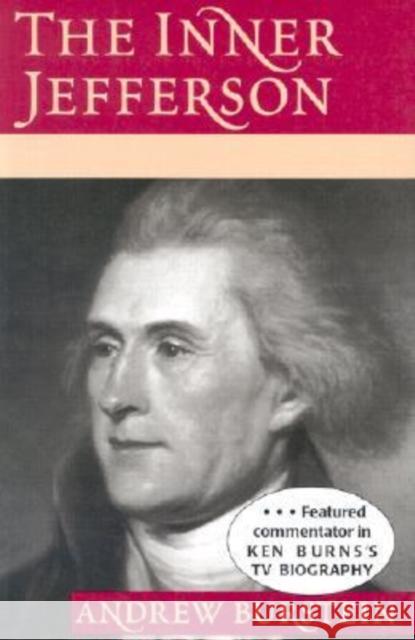 The Inner Jefferson Burstein, Andrew 9780813917207 University of Virginia Press